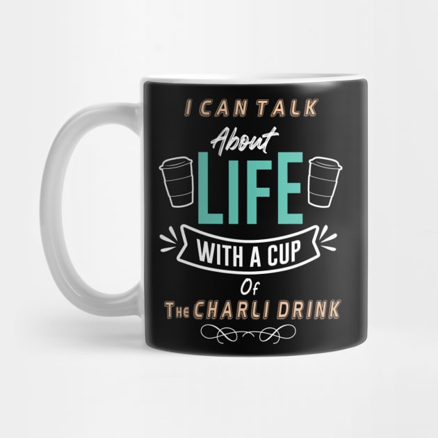 I can talk about life with a cup of charli drink by Hohohaxi